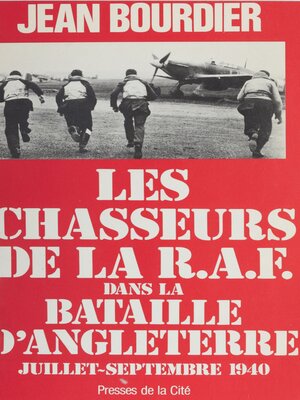 cover image of Les Chasseurs de la R.A.F. dans la Bataille d'Angleterre (juillet-septembre 1940)
